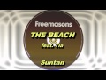 The Beach feat. Tia - Suntan (Freemasons Extended ...