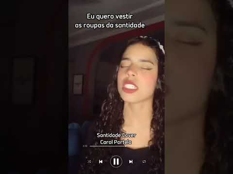 Santidade- Aline Barros ( Cover Carol Portela ) @Caroline.portela.19