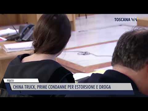 2022-09-20 PRATO - CHINA TRUCK, PRIME CONDANNE PER ESTORSIONE E DROGA