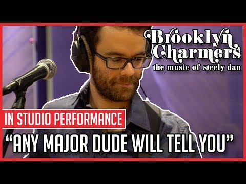 Brooklyn Charmers - Any Major Dude Will Tell You (Steely Dan Cover) In Studio Performance