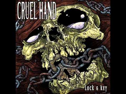 CRUEL HAND - Lock & Key 2010 [FULL ALBUM]