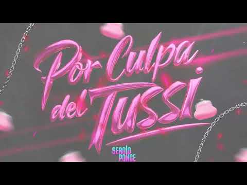 Por Culpa Del Tussi  #techengue - Sergio Ponce