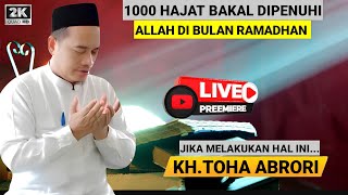 Download lagu 🔴 SERIBU HAJAT AKAN DIPENUHI ALLAH DI BULAN RAMADHAN? - KH.TOHA ABRORI TERBARU mp3