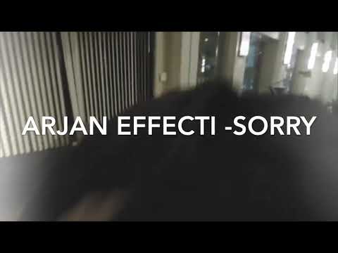 Arjan Effecti - Sorry