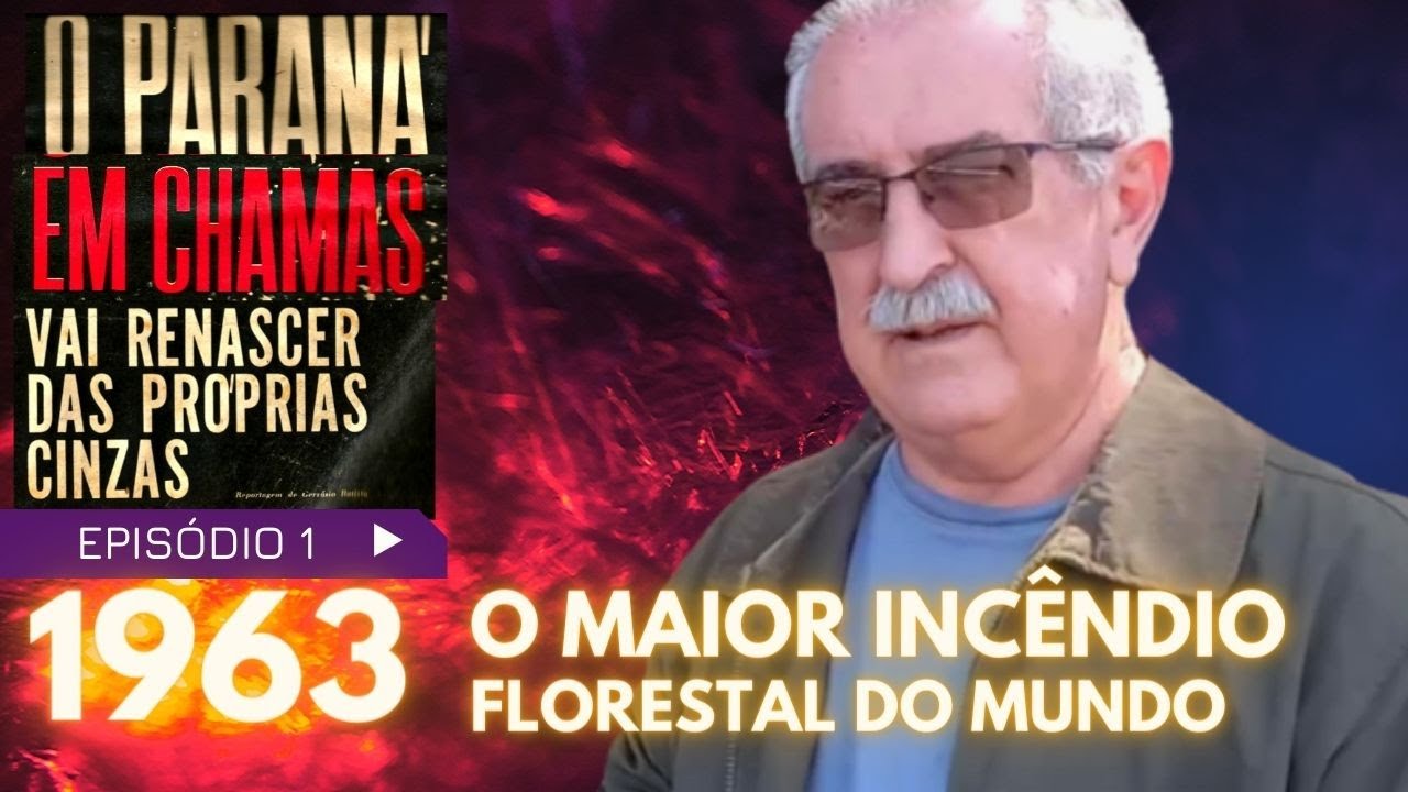 POR QUE o Paraná é a FÊNIX Brasileira? [HISTÓRICO] 1963 - O ANO EM QUE O PARANÁ RENASCEU DAS CINZAS