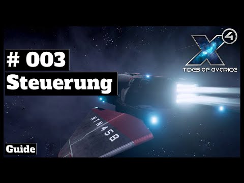 X4 Foundations 5.10 // Einsteiger-Guide // #003 - Steuerung // [deutsch] // 2K