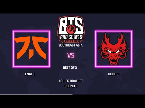 🔴 Live | Fnatic vs Hokori BO3 | BTS Pro Series 12: SEA Lower Bracket Round 2