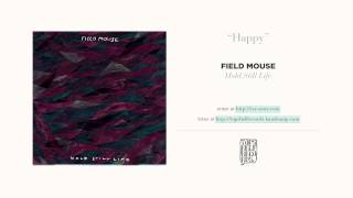 "Happy" by Field Mouse