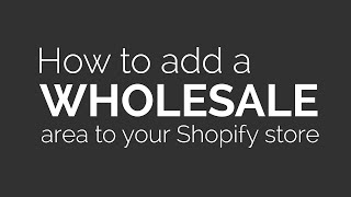How to add a wholesale area to your Shopify store (free, no app)