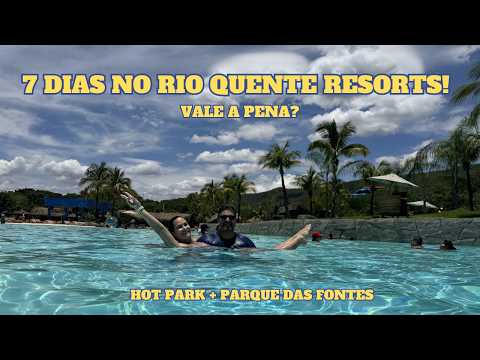 7 DIAS no Rio Quente Resorts: Hot Park, Parque das Fontes e Hotel Turismo | Vale a Pena?