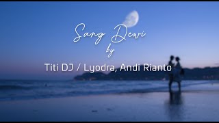 Download lagu Sang Dewi - Titi DJ / Lyodra, Andi Rianto (Lirik   Cover) mp3