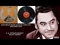 MOHABBAT BADE KAAM KI CHIZ HAI KISHORE LATA TRISHUL 1978 KHAIYYAM