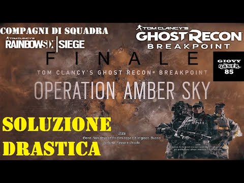 GHOST RECON BREAKPOINT - FINALE Operation Amber Sky - SOLUZIONE DRASTICA - Dott. Finley - GAMEPLAY