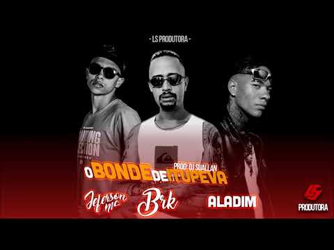 MC Jeferson MC Aladim e MC Brk o bonde de Itupeva Prof.DJ Suallan