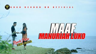 Download lagu Randa Putra Ft Icha Zagita - MAAF MANURIAH LUKO mp3 Download lagu Randa Putra Ft Icha Zagita - MAAF MANURIAH LUKO mp3