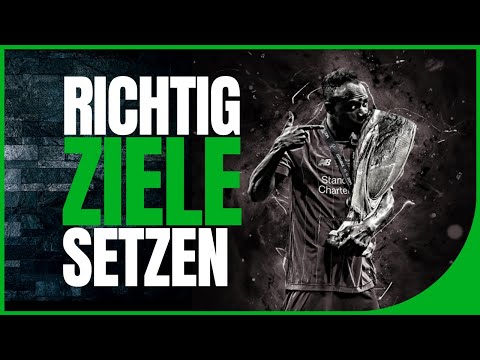 Fussball Ziele: Wie du deine Ziele im Fussball Schritt für Schritt erreichst