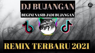 Download lagu DJ BEGINI NASIB JADI BUJANGAN VIRAL 2021 mp3