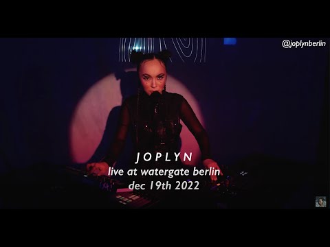JOPLYN - 1h LIVE-SET @WATERGATE BERLIN - 2022-12-19