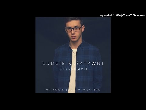 MC PDK x Julia Pawlaczyk - Ludzie kreatywni