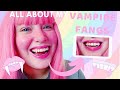 All About My Vampire Fangs Cosmetic Dentistry Body Mod ItsBunGaming