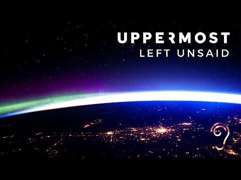 Uppermost - Left Unsaid