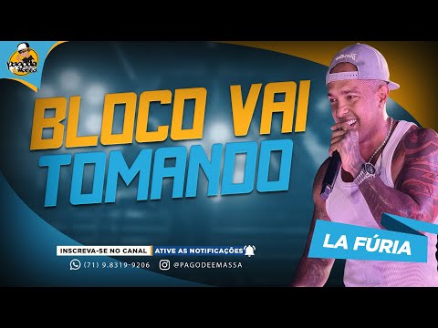 BLOCO VAI TOMANDO | LA FÚRIA 2025