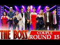 THE BOSS COUPLES ROUND 15