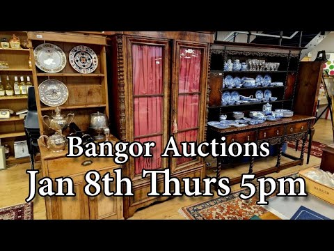 Bangor Auction Preview - January 8th - Thursday @ 5pm