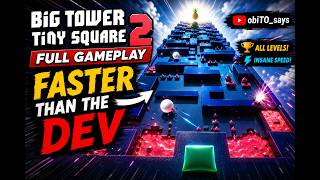 Big Tower Tiny Square 2 🕹️ - Full Gameplay [ Up and Down ] || Faster than DEVELOPER 💀⚡ #gameplay