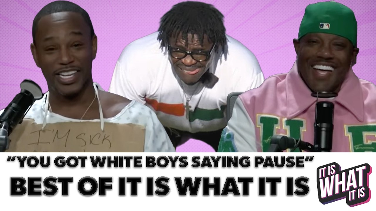 FUNNIEST MOMENTS OF IT IS WHAT IT IS: "YOU GOT WHITE BOYS SAYING PAUSE NOW"