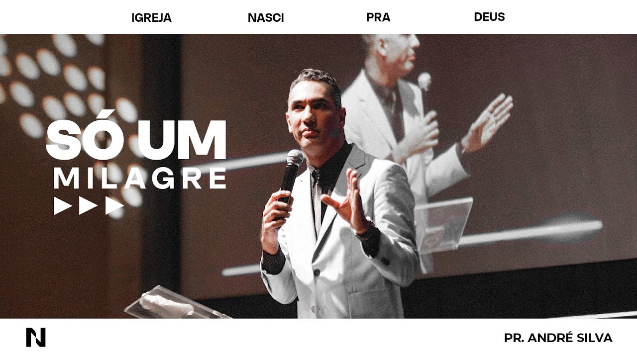 Pr. André Silva - Só Um Milagre