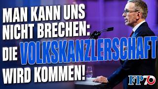 Man kann uns nicht brechen: Die Volkskanzlerschaft wird kommen!