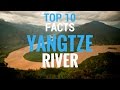 Top 10 Facts about The Yangtze River