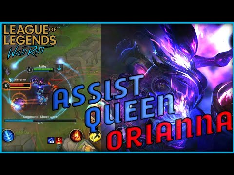 ASSIST QUEEN ORIANNA | ORIANNA vs KENNEN Wild Rift FULL Gameplay