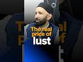 The Real Price Of Lust Dr Omar Suleiman