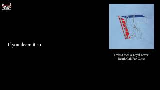 I Was Once a Loyal Lover - Death Cab for Cutie Karaoke