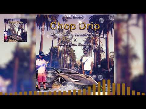 Mansa Musa White Line Gad - Chop Drip (Official Audio) ft. Showtyme Soeasy