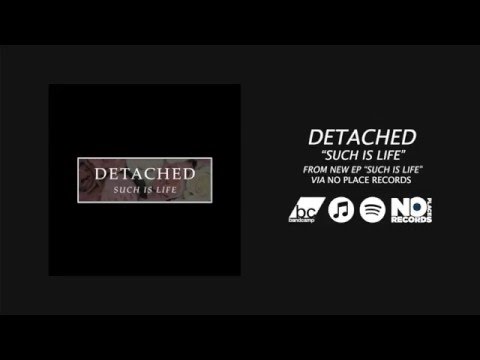 Detached - Such Is Life