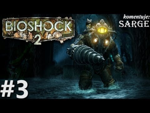 Zagrajmy w BioShock 2 odc. 3 - Uciechy Ryana