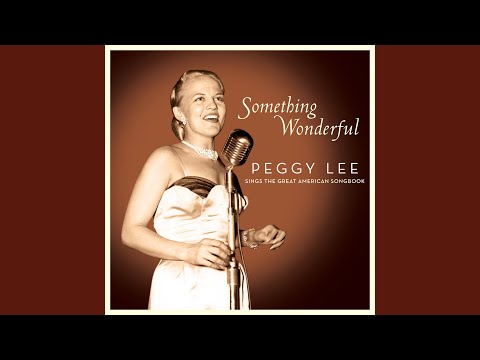 Something Wonderful online metal music video by PEGGY LEE (VOCALS)