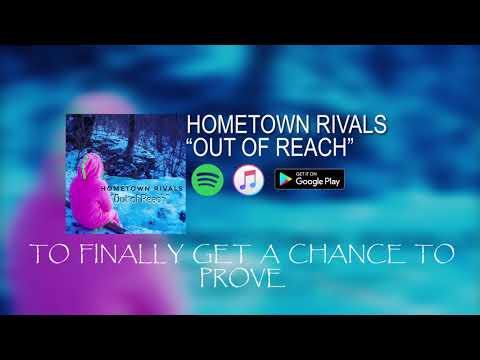Hometown Rivals - Out of Reach (Lyric Video)