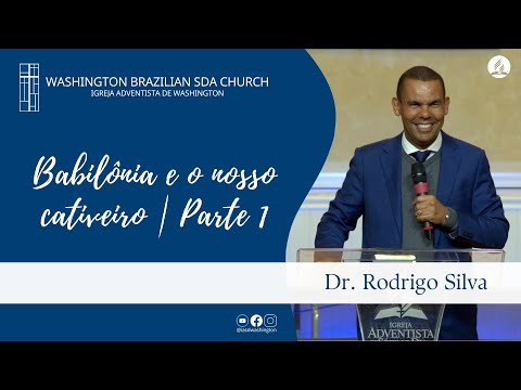 Dr. Rodrigo Silva - Babilônia e o nosso cativeiro | Parte 1