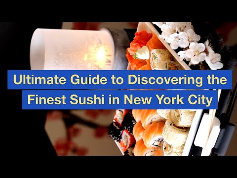Ultimate Guide to Discovering the Finest Sushi in New York City