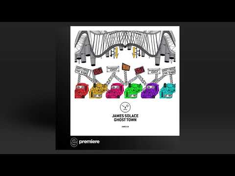 Premiere:  James Solace - Ghost Town (Original Mix) - Last Night On Earth