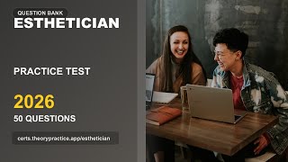 Esthetician Practice Test 2026 | 50 Questions and Answers | Exam Prep