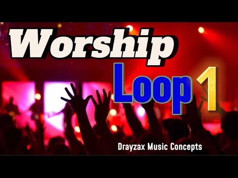DRAYZAX 🎷 BEAT FOR WORSHIP 1 - WORSHIP LOOP 1 - WORSHIP BEAT - WORSHIP BEATS FOR WORSHIP SONGS