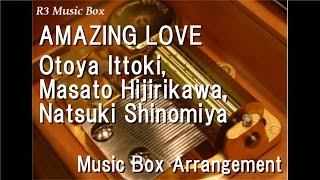 AMAZING LOVE/Otoya Ittoki, Masato Hijirikawa, Natsuki Shinomiya [Music Box]