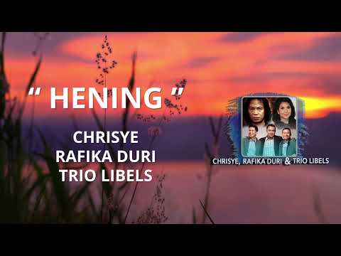 Chrisye, Rafika Duri, dan Trio Libels   "HENING" - Video Lyric