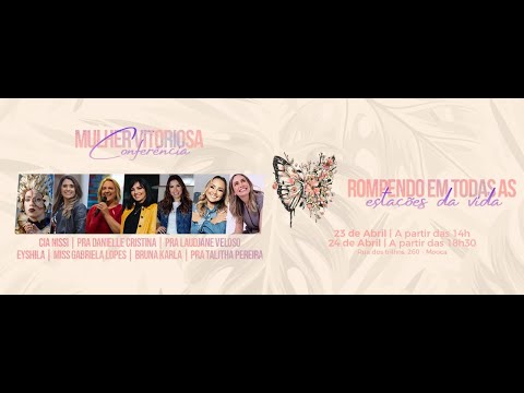 Conferência Mulher Vitoriosa | Parte 1 | 23/04/2022