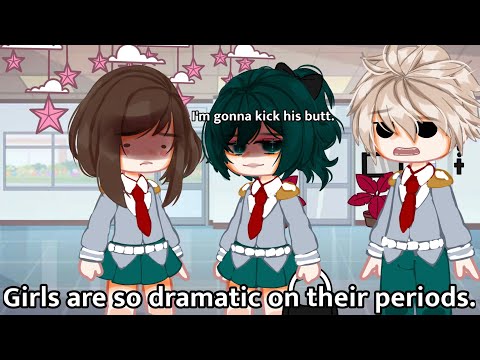 Girls are dramatic on their periods, { MHA } fem Deku